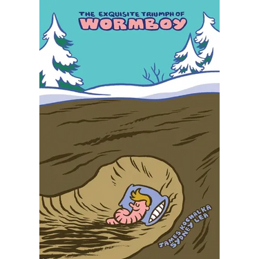 The Exquisite Triumph of Wormboy: An Illustrated Epic