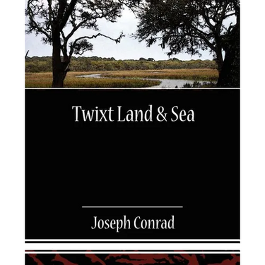 Twixt Land & Sea