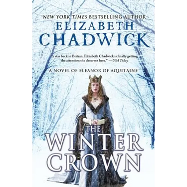 The Winter Crown: A Novel of Eleanor of Aquitaine