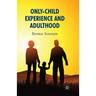Only-Child Experience and Adulthood