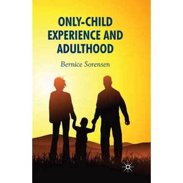 Only-Child Experience and Adulthood