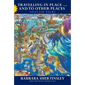 Travelling in Place . . . and to Other Places: Selected Poems