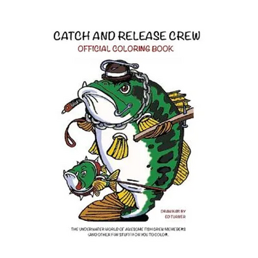 Catch and Release Crew Official Coloring Book: Includes some of the coolest fish to color