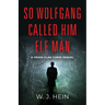 So Wolfgang called him Elf Man: A Grass Clan Curse Sequel