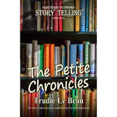 The Petite Chronicles: Story Telling Forty One
