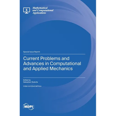 Current Problems and Advances in Computational and Applied Mechanics