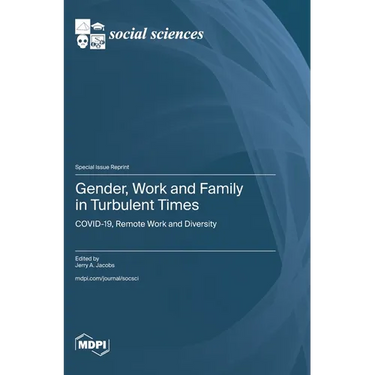 Gender, Work and Family in Turbulent Times: COVID-19, Remote Work and Diversity