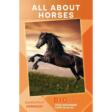 All About Horses: Big Ideas: High Beginner