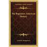 The Beginners American History