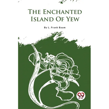 The Enchanted Island Of Yew