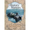 History Matters: Stories and Photographs from the Archives of the Lakes District Museum