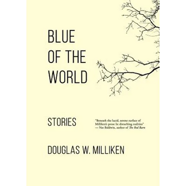 Blue of the World: Stories