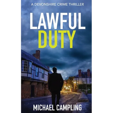 Lawful Duty: A Devonshire Crime Thriller