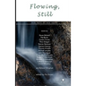 Flowing, Still: Irish Poets on Irish Poetry