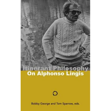 Itinerant Philosophy: On Alphonso Lingis