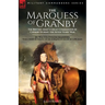 The Marquess of Granby: The British Army's Great Commander of Cavalry During the Seven Years' War by Walter Evelyn Manners With a Short Biography of t