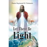 Let There Be Light
