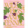 Wild Figs and Fennel: A Year in an Italian Kitchen
