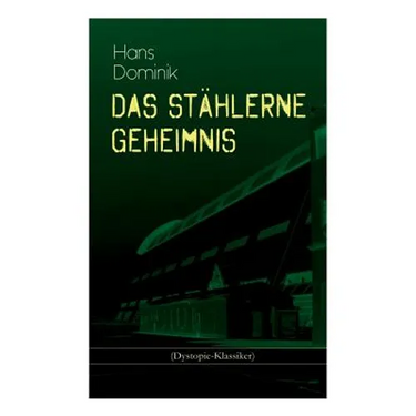 Das stählerne Geheimnis (Dystopie-Klassiker): Science-Fiction-Roman