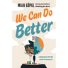 We Can Do Better: A Departure Into the World of Tomorrow