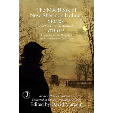 The MX Book of New Sherlock Holmes Stories Part XX: 2020 Annual (1891-1897)