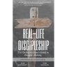 Real-Life Discipleship: The Ordinary Man's Guide to Disciple-Making