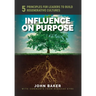 Influence On Purpose: 5 Principles for Leaders to Build Regenerative Cultures