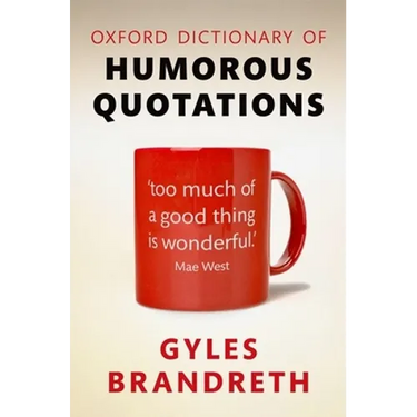 Oxford Dictionary of Humorous Quotations