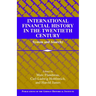 International Financial History in the Twentieth Century