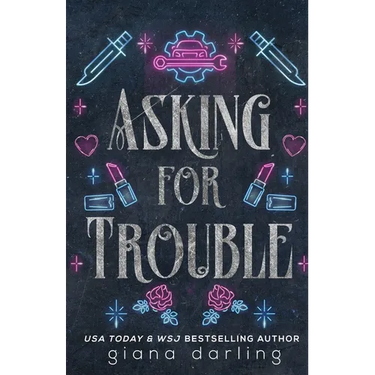 Asking for Trouble: A Small Town MC Romance