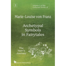 Volume 2 of the Collected Works of Marie-Louise von Franz: Archetypal Symbols in Fairytales: The Hero's Journey