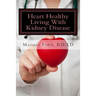 Heart Healthy Living With Kidney Disease: Lowering Blood Pressure