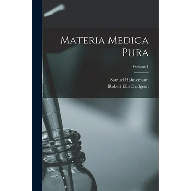 Materia Medica Pura; Volume 1