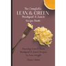 The Complete Lean & Green Breakfast & Lunch Recipe Book: Amazing Lean & Green Breakfast & Lunch Recipes To Lose Weight