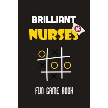 Brilliant Nurses fun game book: Nurse tic tac toe fun game book, Christmas Game Nurse Boys and Girls, Fun and Challenge to Play when you are on travel