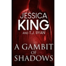A Gambit Of Shadows