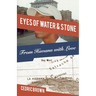 Eyes of Water & Stone: From Havana With Love