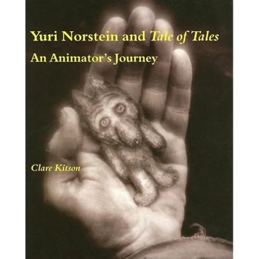 Yuri Norstein and Tale of Tales: An Animator's Journey