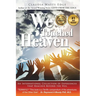 We Touched Heaven: An International Collection of Experiences that Reached Beyond the Veil