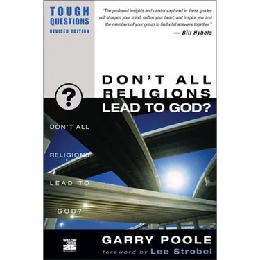 Don't All Religions Lead to God?