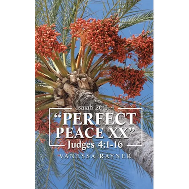 "Perfect Peace Xx": Judges 4:1 - 16