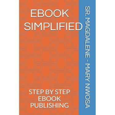 eBook Simplified: Step by Step eBook Publishing