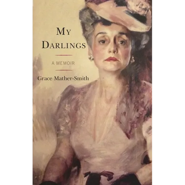 My Darlings: A Memoir