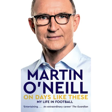 On Days Like These: The Incredible Autobiography of a Football Legend