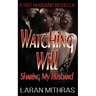 Watching Will: Sharing My Husband