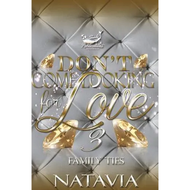 Don't Come Looking for Love 3: Family Ties