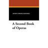 A Second Book of Operas