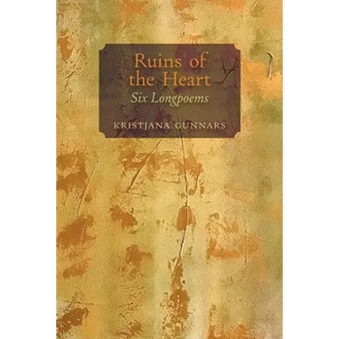 Ruins of the Heart: Six Longpoems