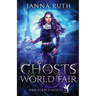 Ghosts of the World Fair