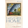 Let's Call It Home